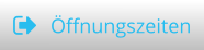 Öffnungszeiten