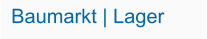 Baumarkt | Lager