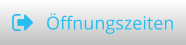 Öffnungszeiten