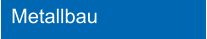 Metallbau
