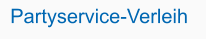 Partyservice-Verleih