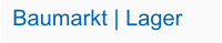 Baumarkt | Lager