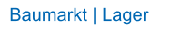Baumarkt | Lager
